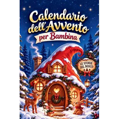 Calendario Avvento Bambina, Taschenbuch von FantaMondo Edizioni, Independently Published