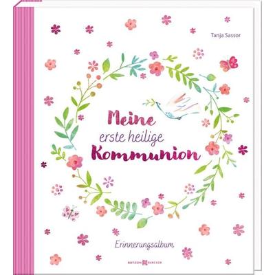 Meine erste heilige Kommunion, Gebundene Ausgabe von Tanja Sassor, Butzon & Bercker, 978-3-7666-3875-5