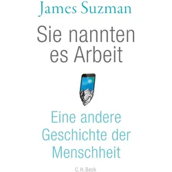 Sie nannten es Arbeit, Sachbücher von James Suzman