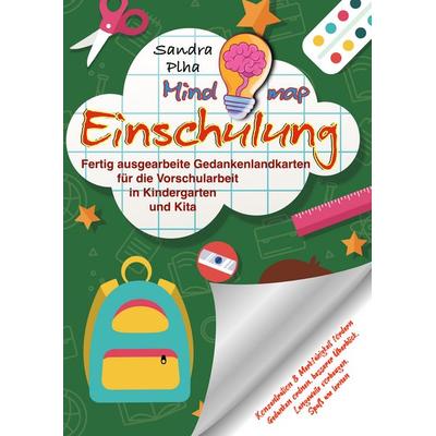 KitaFix-Mindmap Einschulung (Fertig ausgearbeitete Gedankenlandkarten für die Vorschularbeit in Kindergarten und Kita), Taschenbuch von Sandra Plha,