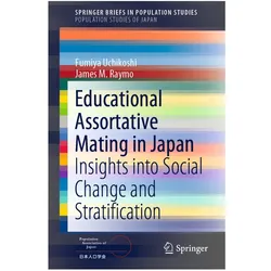 Educational Assortative Mating in Japan, Fachbücher von Fumiya Uchikoshi, James M. Raymo