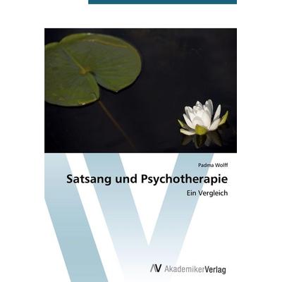 Satsang und Psychotherapie, Taschenbuch von Padma Wolff, AV Akademikerverlag, 978-3-639-41753-1