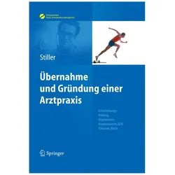 Übernahme und Gründung einer Arztpraxis, Fachbücher von Thomas Carl Stiller