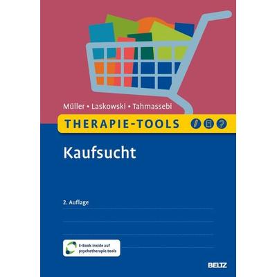 Therapie-Tools Kaufsucht, Set von Astrid Müller,Nora M. Laskowski,Nadja Tahmassebi, Beltz Verlagsgruppe GmbH & Co. KG, 978-3-621-29180-4