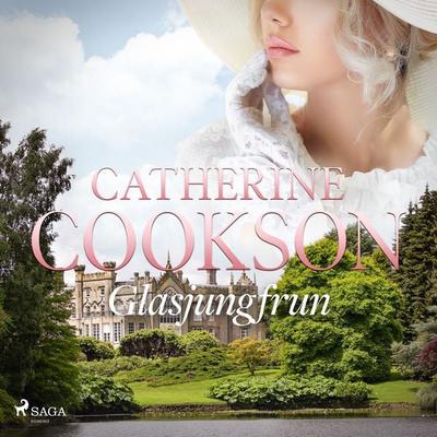 Glasjungfrun - Catherine Cookson, Audio, 9788726049657