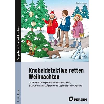 Knobeldetektive retten Weihnachten, Geheftet von Klara Kirschbaum, Persen Verlag in der AAP Lehrerwelt GmbH, 978-3-403-21147-1