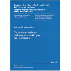 Die Vereinten Nationen und neuere Entwicklungen der Frauenrechte, Fachbücher von Sabine von Schorlemer
