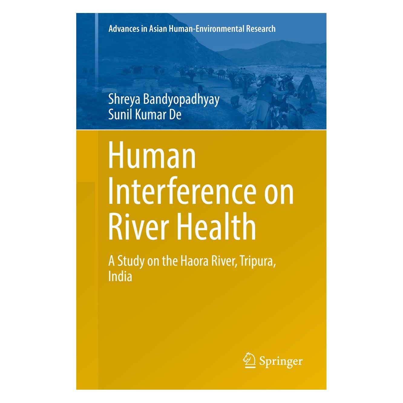 Springer Bandyopadhyay:Human Interference on Riv (Englisch, Hardcover, Shreya Bandyopadhyay, Sunil Kumar De) (9783319410173)