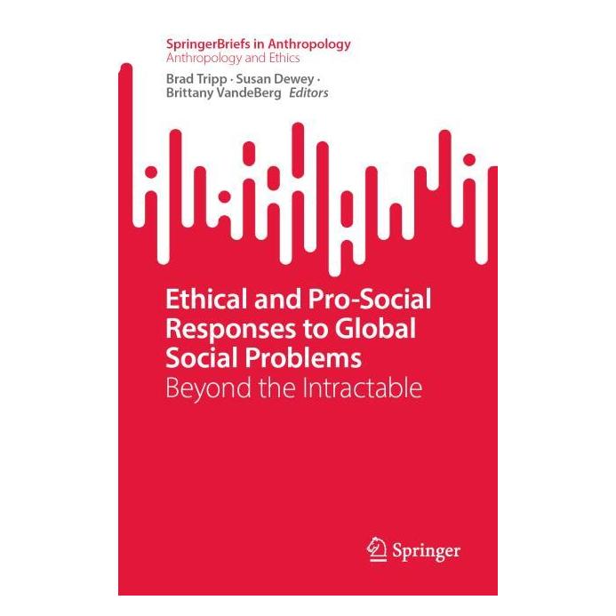 Springer Ethical and Pro-Social Responses to Global Social Problems (Englisch, Brittany VandeBerg, Susan Dewey) (66018063)