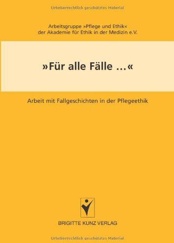 Arbeitsgruppe " - Für alle Fälle...: Arbeit mit Fallgeschichten in der Pflegeethik - Preis vom 05.10.2026 03:47:11 h