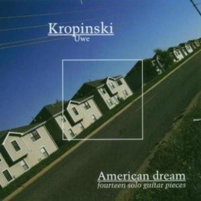 American Dream: 14 Solo Guitar Pieces - Uwe Kropinski, CD