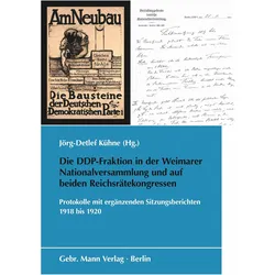 Die DDP-Fraktion in der Weimarer Nationalversammlung und auf beiden Reichsrätekongressen, Fachbücher von Jörg-Detlef Kühne