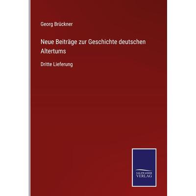 Neue Beiträge zur Geschichte deutschen Altertums, Gebundene Ausgabe von , Bod, 978-3-7525-2871-8