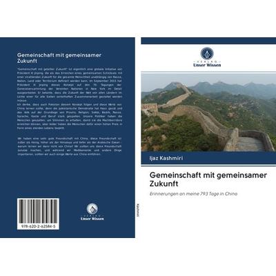 Gemeinschaft mit gemeinsamer Zukunft, Taschenbuch von Ijaz Kashmiri, Sciencia Scripts, 978-620-2-62584-5