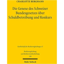 Die Genese des Schweizer Bundesgesetzes ber Schuldbetreibung und Konkurs, Fachbücher von Charlotte Bergmann