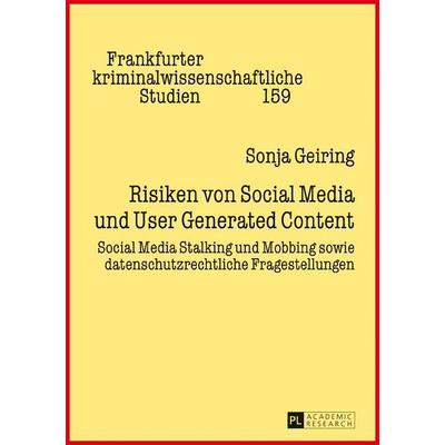 Risiken von Social Media und User Generated Content, Gebundene Ausgabe von Sonja Geiring, Peter Lang GmbH, Internationaler Verlag der Wissenschaften,