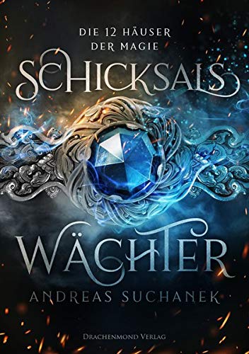Andreas Suchanek - Die 12 Häuser der Magie: Schicksalswächter (Die Magie der 12 Häuser) - Preis vom 30.09.2026 09:01:18 h