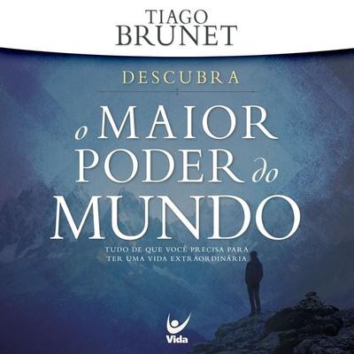 O maior poder do mundo - Tiago Brunet, Audio, 9786555844054