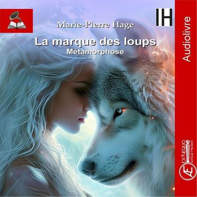 La marque des Loups - Marie-Pierre Hage, Audio, 9791038811843