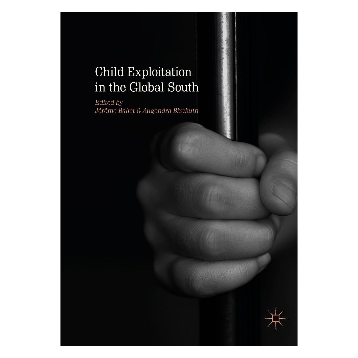 Springer Child Exploitation in the Global South (Englisch, Hardcover, Augendra Bhukuth, Jérôme Ballet) (9783319911762)