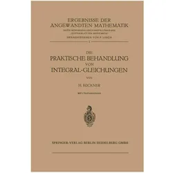 Die Praktische Behandlung von Integral-Gleichungen, Fachbücher von Hans Bückner