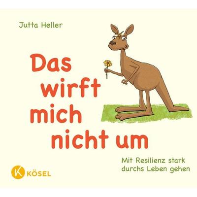 Das wirft mich nicht um, Gebundene Ausgabe von Jutta Heller, Kösel