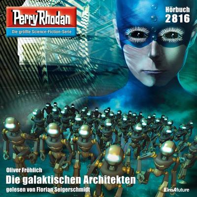 Perry Rhodan 2816: Die galaktischen Architekten - Oliver Fröhlich, Audio, 4056198700358