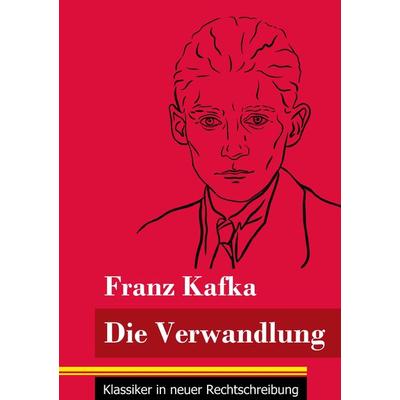 Die Verwandlung, Taschenbuch von Franz Kafka, Henricus - Edition Deutsche Klassik GmbH, Berlin, 978-3-8478-4869-1