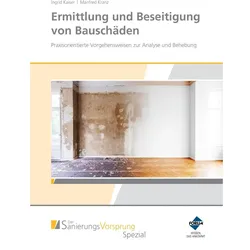 Ermittlung und Beseitigung von Bauschden - Praxisorientierte Vorgehensweisen zur Analyse und Be, Fachbücher von Manfred Kranz, Ingrid Kaiser
