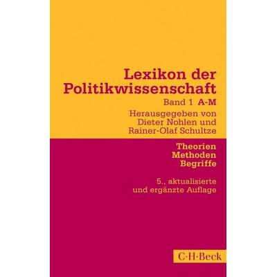 Lexikon der Politikwissenschaft Bd. 1: A-M, Taschenbuch von , C.H. Beck, 978-3-406-73710-7