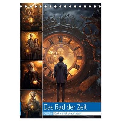 Das Rad der Zeit (Tischkalender 2026 DIN A5 hoch), CALVENDO Monatskalender
