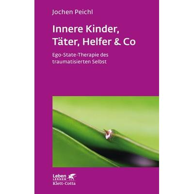 Innere Kinder, Täter, Helfer & Co (Leben Lernen, Bd. 202), Taschenbuch von Jochen Peichl, Klett Cotta, 978-3-608-89223-9