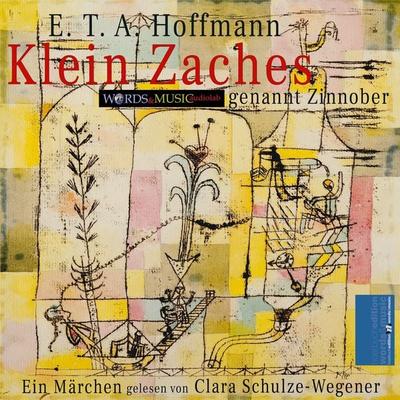 Klein Zaches, genannt Zinnober: - E.T.A. Hoffmann, Audio, 4099995693164