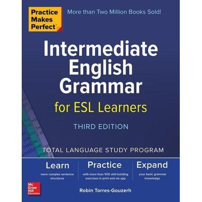 Practice Makes Perfect: Intermediate English Grammar for ESL Learners, Third Edition, Taschenbuch von Robin Torres-Gouzerh, Mcgraw Hill Higher