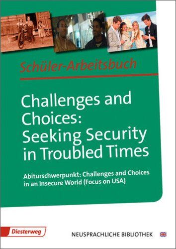 Deeg/Nuxoll/Rolvering - Challenges and Choices: Seeking Security in Troubled Times: Abiturschwerpunkt: Challenges and Choices in an Insecure World (Focus on USA): ... Bibliothek - Englische Abteilung, Band 3) - Preis vom 19.10.2026 19:33:35 h
