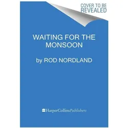 Waiting for the Monsoon, Sachbücher von Rod Nordland