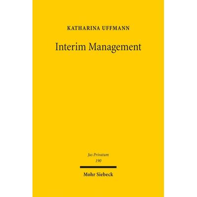 Interim Management, Gebundene Ausgabe von Katharina Uffmann, Mohr Siebeck, 978-3-16-153364-8