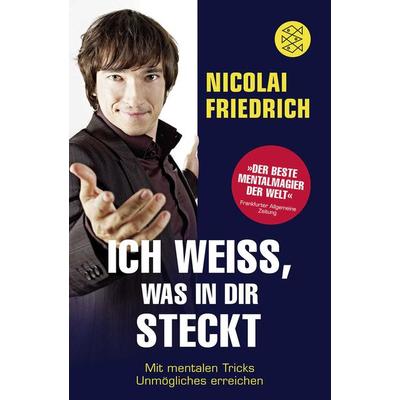 Ich weiß, was in dir steckt, Taschenbuch von Nicolai Friedrich, Fischer Taschenbuch Verlag