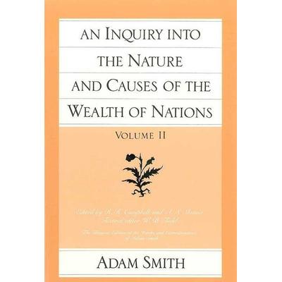 An Inquiry Into the Nature and Causes of the Wealth of Nations (Vol. 2), Taschenbuch von Adam Smith, Liberty Fund, 978-0-86597-007-6