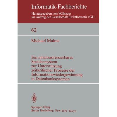 Ein inhaltsadressierbares Speichersystem zur Unterstützung zeitkritischer Prozesse der Informationswiedergewinnung in Datenbanksystemen, Taschenbuch