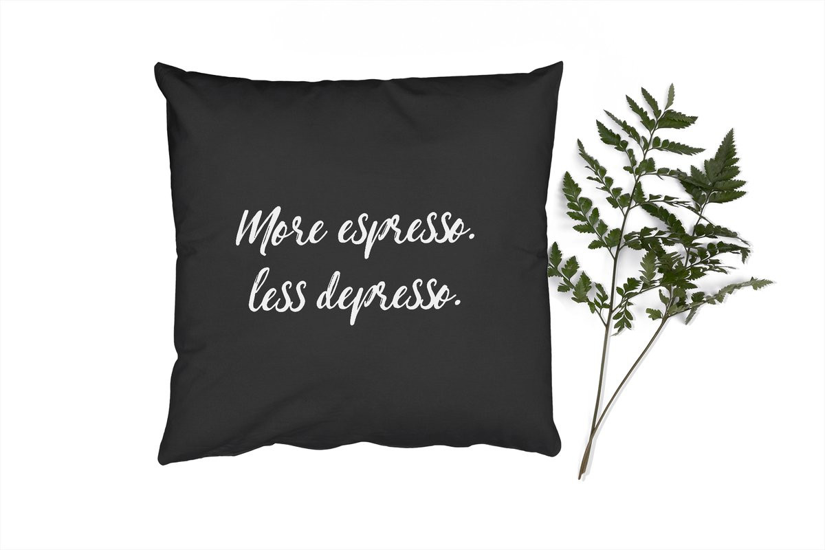PillowMonkey Sierkussen met Quote More Espresso Less Depresso - 60 x 60 cm