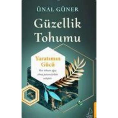 Güzellik Tohumu, Taschenbuch von Ünal Güner, Destek Yayinlari