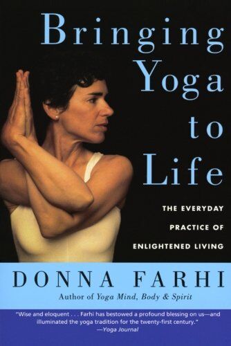 Donna Farhi - Bringing Yoga to Life: The Everyday Practice of Enlightened Living - Preis vom 18.10.2026 15:28:09 h
