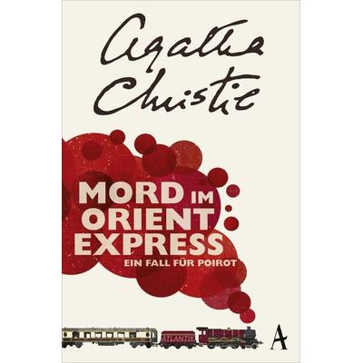 Mord im Orientexpress / Ein Fall für Hercule Poirot Band 9, Taschenbuch von Agatha Christie, Atlantik Verlag