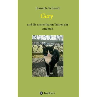 Gary, Taschenbuch von Jeanette Schmid, Tredition, 978-3-7439-6776-2