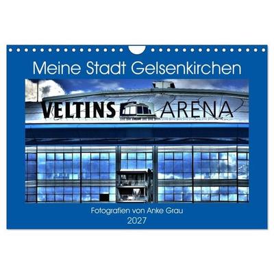 Meine Stadt Gelsenkirchen (Wandkalender 2027 DIN A4 quer), CALVENDO Monatskalender