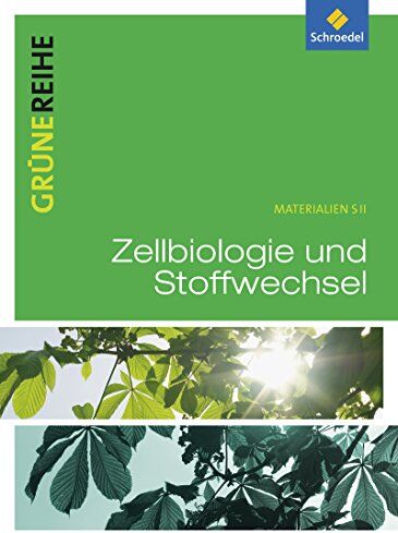 Grüne Reihe: Zellbiologie und Stoffwechselphysiologie: Schülerband - Preis vom 10.10.2026 11:48:34 h