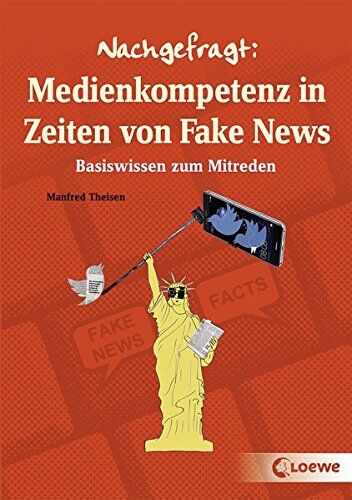 Manfred Theisen - Nachgefragt: Medienkompetenz in Zeiten von Fake News: Basiswissen zum Mitreden - Preis vom 30.09.2026 09:01:18 h