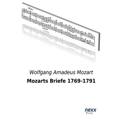 Mozarts Briefe 1769-1791, Taschenbuch von Wolfgang Amadeus Mozart, Nexx verlag, 978-3-95870-151-9