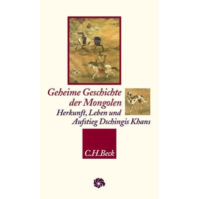 Geheime Geschichte der Mongolen, Gebundene Ausgabe von Manfred Taube, C.H. Beck, 978-3-406-53562-8